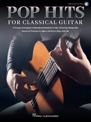 Pop Hits for Classical Guitar -  Hal Leonard Corp.