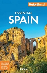Fodor's Essential Spain 2025 - Fodor's Travel Guides