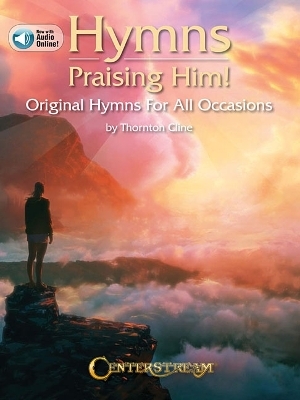 Hymns Praising Him! - Thornton Cline
