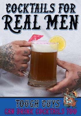 Cocktails For Real Men Gift Book
