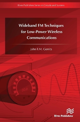 Wideband FM Techniques for Low-Power Wireless Communications - John F.M. Gerrits