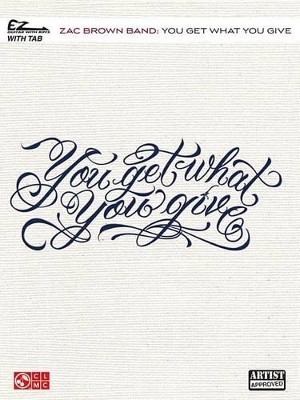 Zac Brown Band - You Get What You Give - 