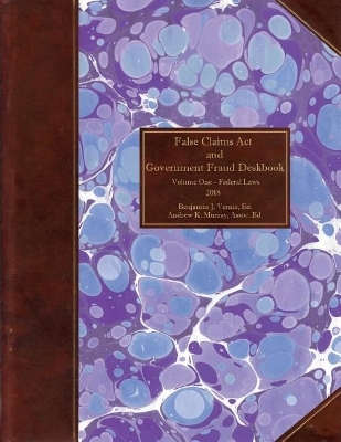 False Claims Act and Government Fraud Deskbook