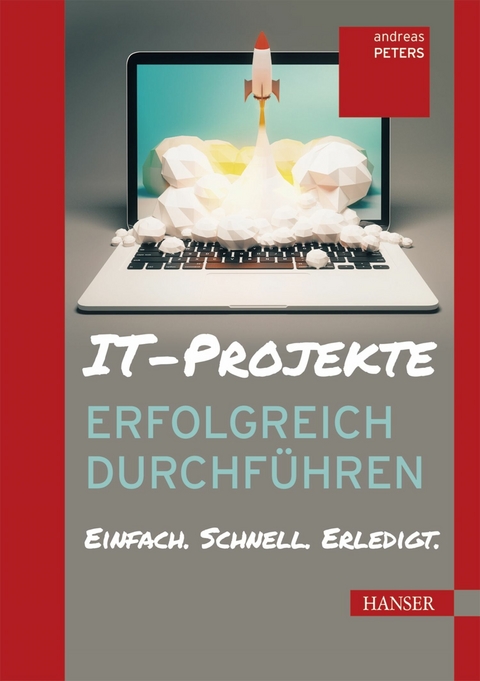 IT-Projekte erfolgreich durchführen -  Andreas Peters