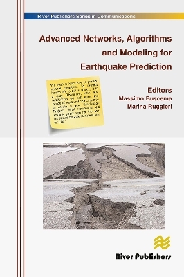 Advanced Networks, Algorithms and Modeling for Earthquake Prediction - 