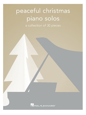Peaceful Christmas Piano Solos -  Hal Leonard Publishing Corporation