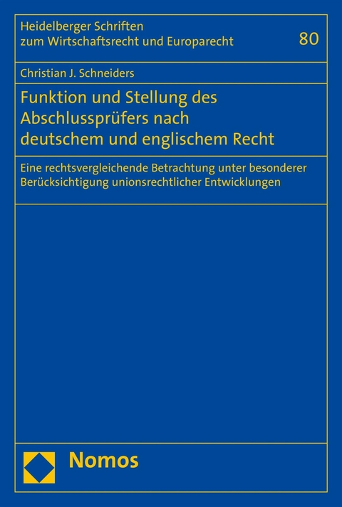 Funktion und Stellung des Abschlusspr&uuml;fers nach deutschem und englischem Recht - Christian J. Schneiders
