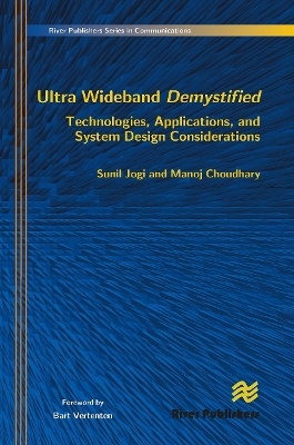 Ultra Wideband Demystified Technologies, Applications, and System Design Considerations - Sunil Jogi, Manoj Choudhary