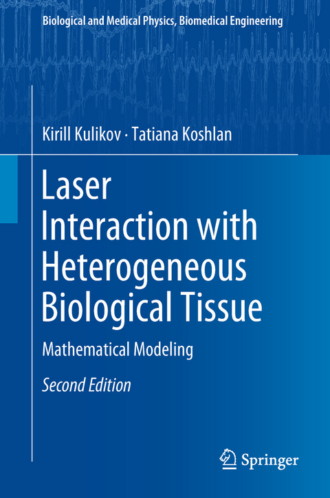 Laser Interaction with Heterogeneous Biological Tissue - Kirill Kulikov, Tatiana Koshlan