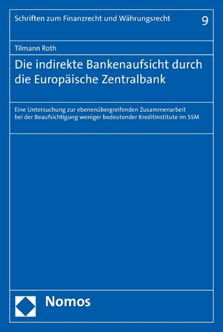 Die indirekte Bankenaufsicht durch die Europäische Zentralbank