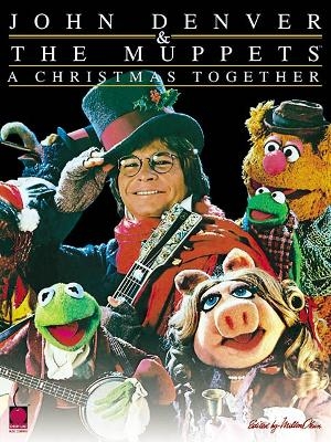 John Denver & The MuppetsTM - A Christmas Together
