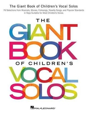 The Giant Book of Children's Vocal Solos -  Hal Leonard Publishing Corporation