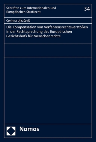 Die Kompensation von Verfahrensrechtsverstößen in der Rechtsprechung des Europäischen Gerichtshofs für Menschenrechte