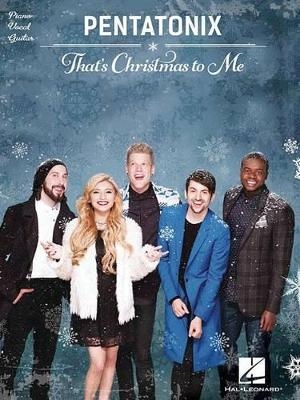 PENTATONIX THAT'S CHRISTMAS TO ME PIANO VOCAL GUITAR BOOK - 