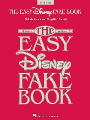 The Easy Disney Fake Book -  Hal Leonard Publishing Corporation