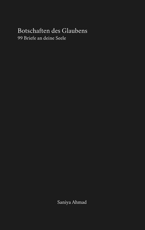 Botschaften des Glaubens - Saniya Ahmad