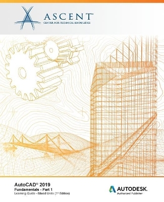 AutoCAD 2019 -  Ascent - Center for Technical Knowledge