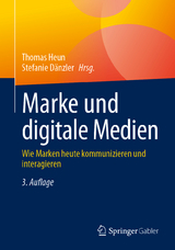 Marke und digitale Medien - Heun, Thomas; Dänzler, Stefanie