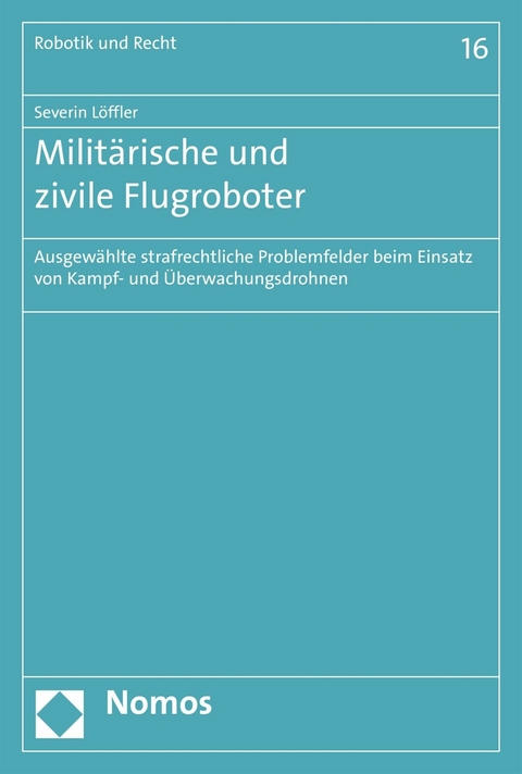 Militärische und zivile Flugroboter - Severin Löffler