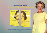 BUNDLE: Hildegard Keller: WACH / FREI. Die Biografie in zwei Teilen - Hildegard Keller
