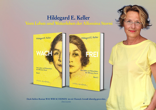 BUNDLE: Hildegard Keller: WACH / FREI. Die Biografie in zwei Teilen