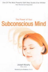 The Power of Your Subconscious Mind - Murphy, Dr. Joseph; McMahan, Ian