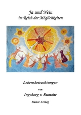 Ja und Nein im Reich der M&ouml;glichkeiten - Ingeborg von Rumohr
