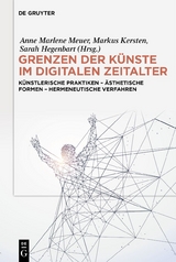 Grenzen der Künste im digitalen Zeitalter - 