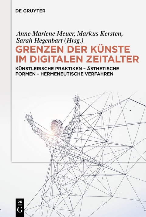 Grenzen der Künste im digitalen Zeitalter - 