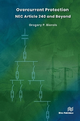 Overcurrent Protection NEC Article 240 and Beyond - Gregory P. Bierals