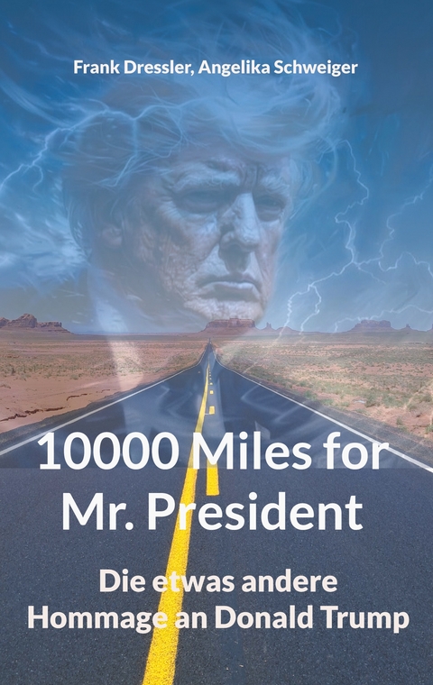 10000 Miles for Mr. President - Frank Dressler, Angelika Schweiger