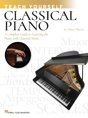 Teach Yourself Classical Piano - Alistair Watson