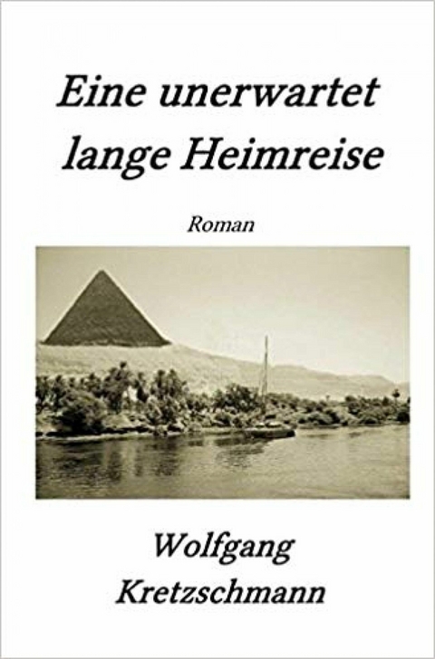 Eine unerwartet lange Heimreise - Wolfgang Kretzschmann