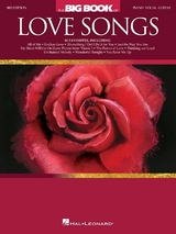 The Big Book of Love Songs - Hal Leonard Publishing Corporation