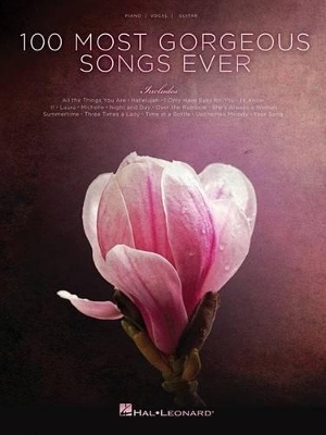 100 Most Gorgeous Songs Ever -  Hal Leonard Publishing Corporation