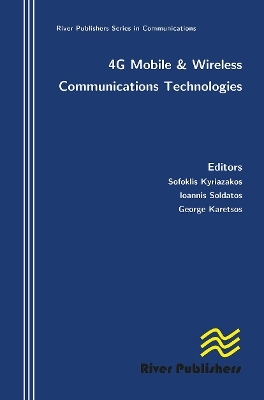 4g Mobile and Wireless Communications Technologies - Sofoklis Kyriazakos, Ioannis Soldatos, George Karetsos