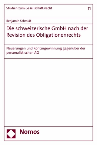 Die schweizerische GmbH nach der Revision des Obligationenrechts