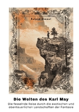 Die Welten des Karl May - Roland Simmel
