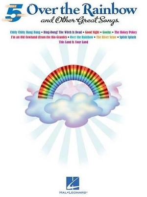 Over the Rainbow and Other Great Songs -  Hal Leonard Publishing Corporation