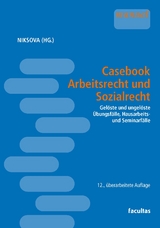 Casebook Arbeitsrecht und Sozialrecht - Niksova, Diana