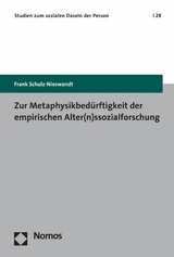 Zur Metaphysikbed&uuml;rftigkeit der empirischen Alter(n)ssozialforschung - Frank Schulz-Nieswandt