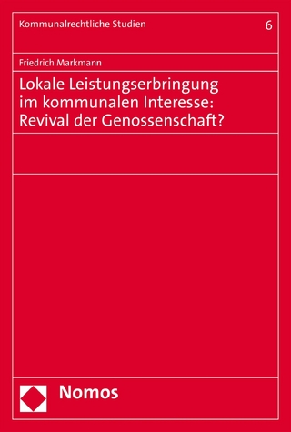 Lokale Leistungserbringung im kommunalen Interesse: Revival der Genossenschaft?