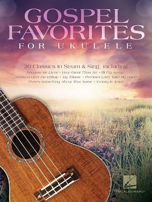 Gospel Favorites for Ukulele -  Hal Leonard Publishing Corporation