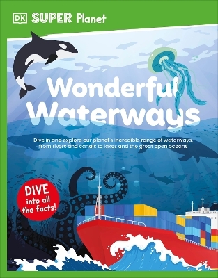 DK Super Planet Wonderful Waterways -  Dk