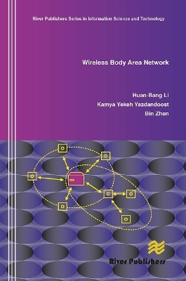 Wireless Body Area Network - Huan-Bang Li, Kamya Yekeh Yazdandoost, Bin Zhen