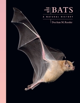 The Lives of Bats - DeeAnn M. Reeder
