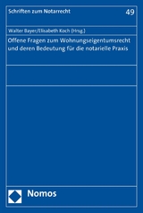 Offene Fragen zum Wohnungseigentumsrecht und deren Bedeutung f&uuml;r die notarielle Praxis - 