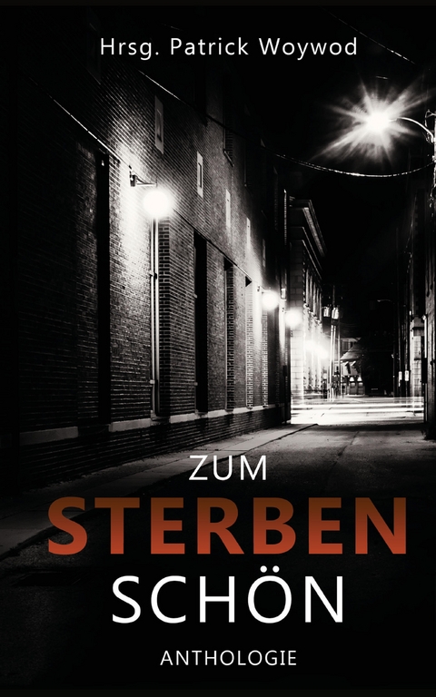 Zum Sterben sch&ouml;n - Carola Christiansen, Leo B&uuml;chner, Marie Bastide, Katharina Gerlach, Alex Roller, Sybille Baecker, Beatrice Braun, Ana Dee, Viola Eigenbrodt, Noah Fitz, Andreas Gruber, Thomas Herzberg, Maike Johnke, Chris Karlden, Isa Klink, Christiane Landgraf, Ina Linger, Heike Meckelmann, Astrid Miglar, Astrid Pl&ouml;tner, Edith Anna Polkehn, Ingrid Schmitz, Steffen Schulze, Marsali Taylor, Tanja Wenz