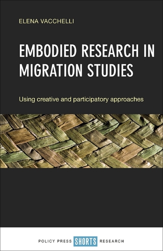 Embodied Research in Migration Studies