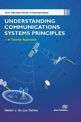 Understanding Communications Systems Principles&mdash;A Tutorial Approach - H&eacute;ctor J. De Los Santos